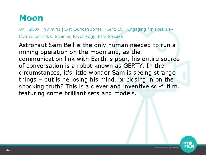 Moon UK | 2009 | 97 mins | Dir: Duncan Jones | Cert. 15