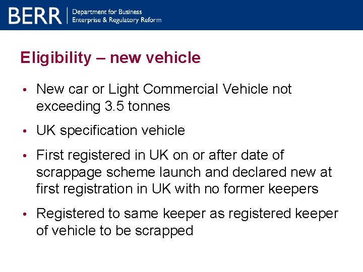Eligibility – new vehicle • New car or Light Commercial Vehicle not exceeding 3. Eligibility – new vehicle • New car or Light Commercial Vehicle not exceeding 3.
