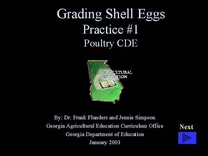 Grading Shell Eggs Practice #1 Poultry CDE By: Dr. Frank Flanders and Jennie Simpson