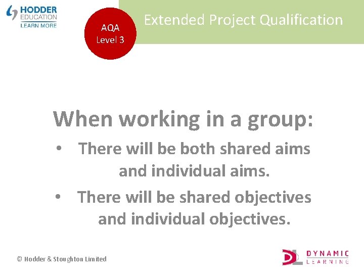 AQA Level 3 Extended Project Qualification When working in a group: • There will