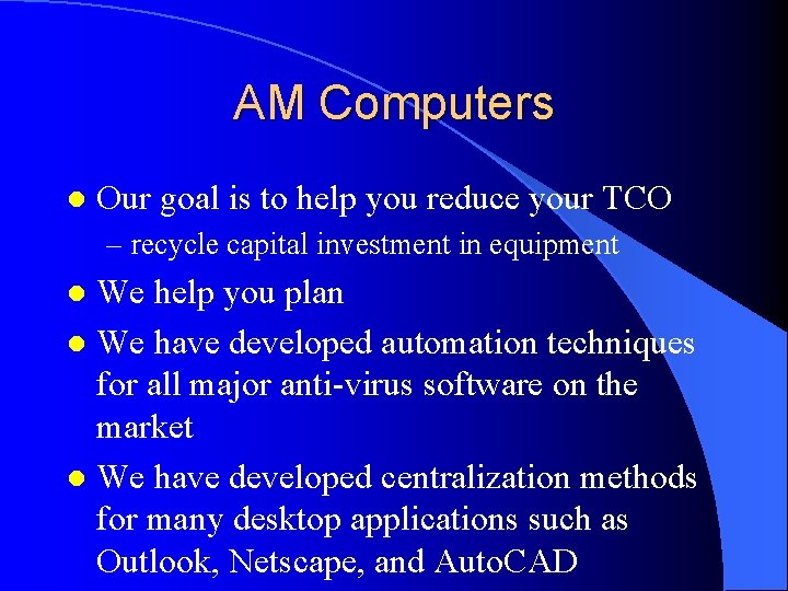 AM Computers l Our goal is to help you reduce your TCO – recycle