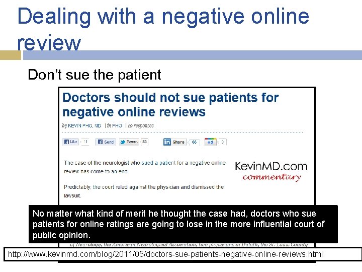 Dealing with a negative online review Don’t sue the patient No matter what kind Dealing with a negative online review Don’t sue the patient No matter what kind