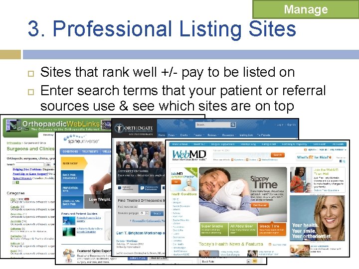 Manage 3. Professional Listing Sites that rank well +/- pay to be listed on Manage 3. Professional Listing Sites that rank well +/- pay to be listed on