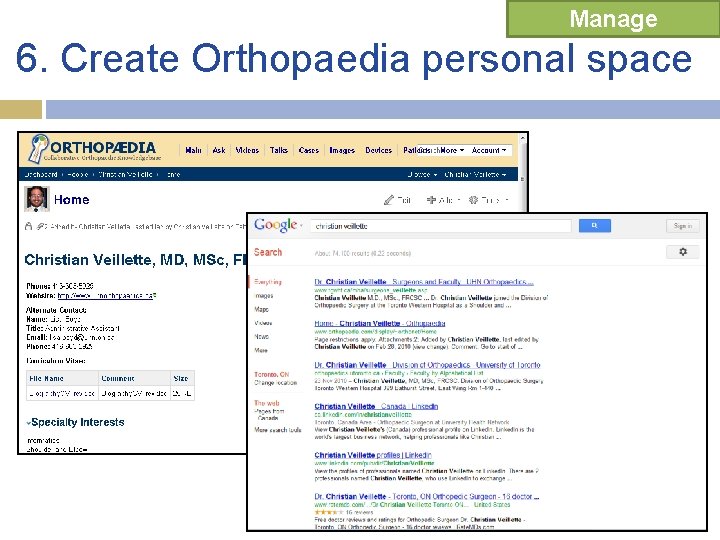 Manage 6. Create Orthopaedia personal space Manage 6. Create Orthopaedia personal space