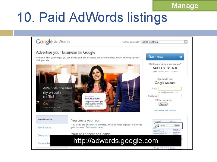 Manage 10. Paid Ad. Words listings http: //adwords. google. com Manage 10. Paid Ad. Words listings http: //adwords. google. com