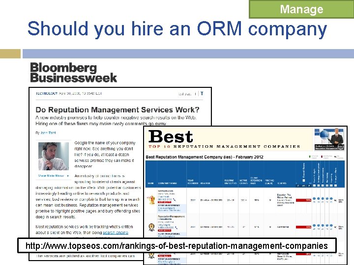 Manage Should you hire an ORM company http: //www. topseos. com/rankings-of-best-reputation-management-companies Manage Should you hire an ORM company http: //www. topseos. com/rankings-of-best-reputation-management-companies