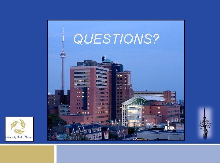 QUESTIONS? QUESTIONS?
