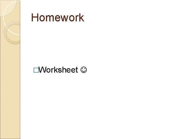 Homework �Worksheet 