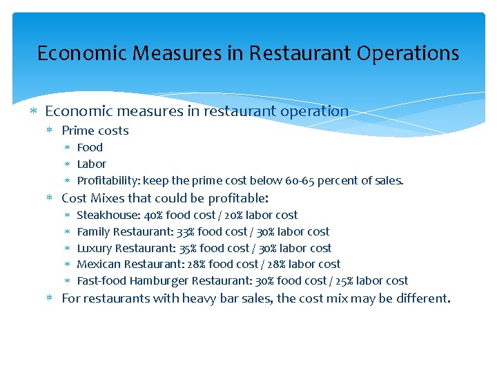 Economic Measures in Restaurant Operations Economic measures in restaurant operation Prime costs Food Labor