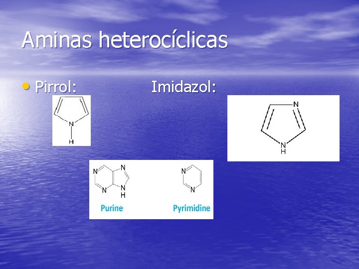 Aminas heterocíclicas • Pirrol: Imidazol: 