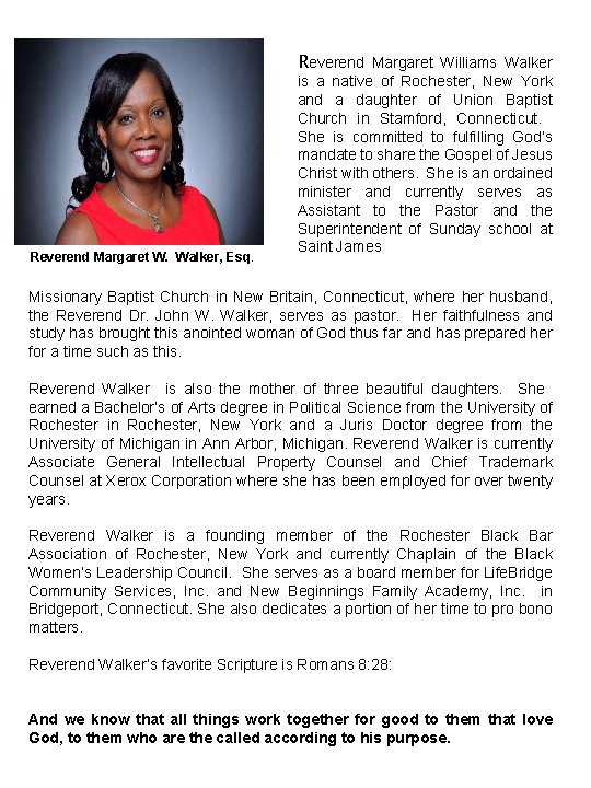 Reverend Margaret Williams Walker Reverend Margaret W. Walker, Esq. is a native of Rochester,