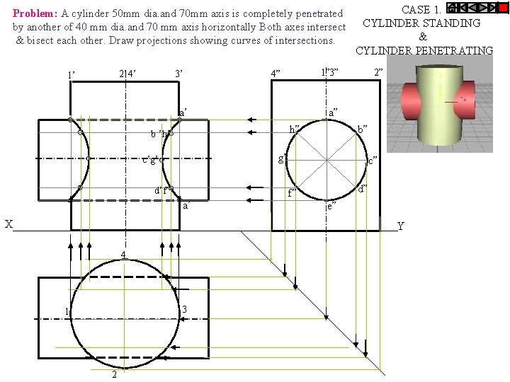 Problem: A cylinder 50 mm dia. and 70 mm axis is completely penetrated by Problem: A cylinder 50 mm dia. and 70 mm axis is completely penetrated by