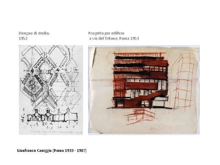 Disegno di studio, 1952 Gianfranco Caniggia (Roma 1933 - 1987) Progetto per edificio a