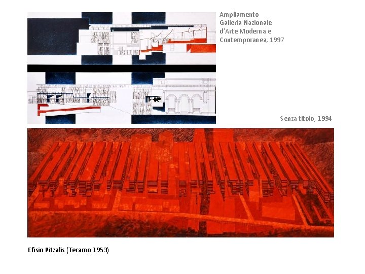 Ampliamento Galleria Nazionale d’Arte Moderna e Contemporanea, 1997 Senza titolo, 1994 Efisio Pitzalis (Teramo
