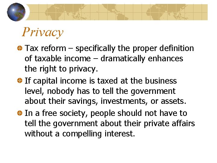 Privacy Tax reform – specifically the proper definition of taxable income – dramatically enhances