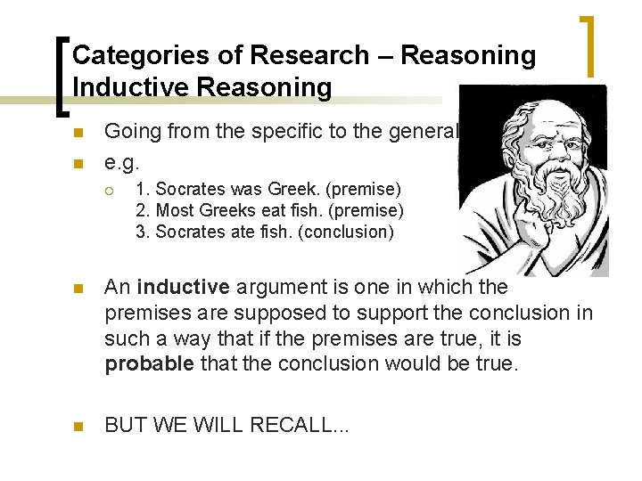 Categories of Research – Reasoning Inductive Reasoning n n Going from the specific to