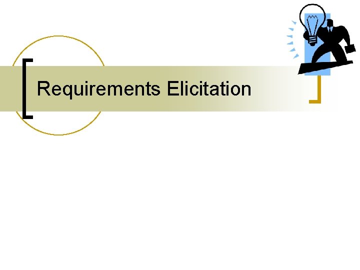 Requirements Elicitation 