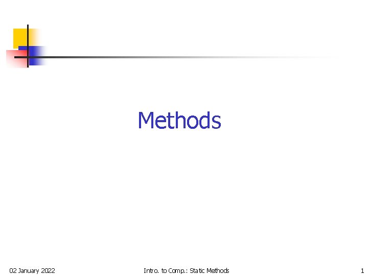 Methods 02 January 2022 Intro to Comp Static