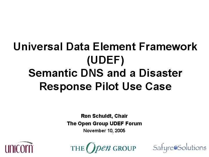 Universal Data Element Framework (UDEF) Semantic DNS and a Disaster Response Pilot Use Case