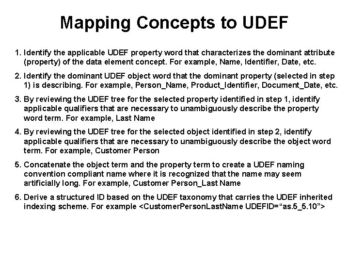 Mapping Concepts to UDEF 1. Identify the applicable UDEF property word that characterizes the