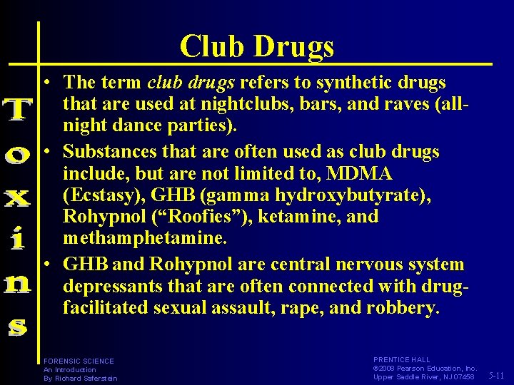 Club Drugs • The term club drugs refers to synthetic drugs that are used