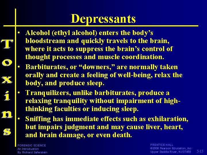 Depressants • Alcohol (ethyl alcohol) enters the body’s bloodstream and quickly travels to the