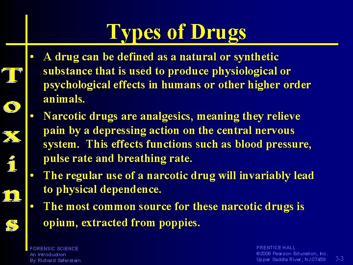 Types of Drugs • A drug can be defined as a natural or synthetic