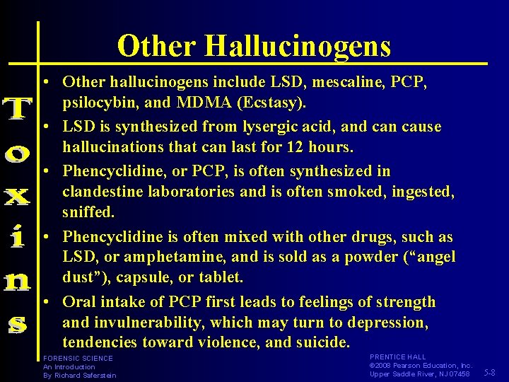 Other Hallucinogens • Other hallucinogens include LSD, mescaline, PCP, psilocybin, and MDMA (Ecstasy). •