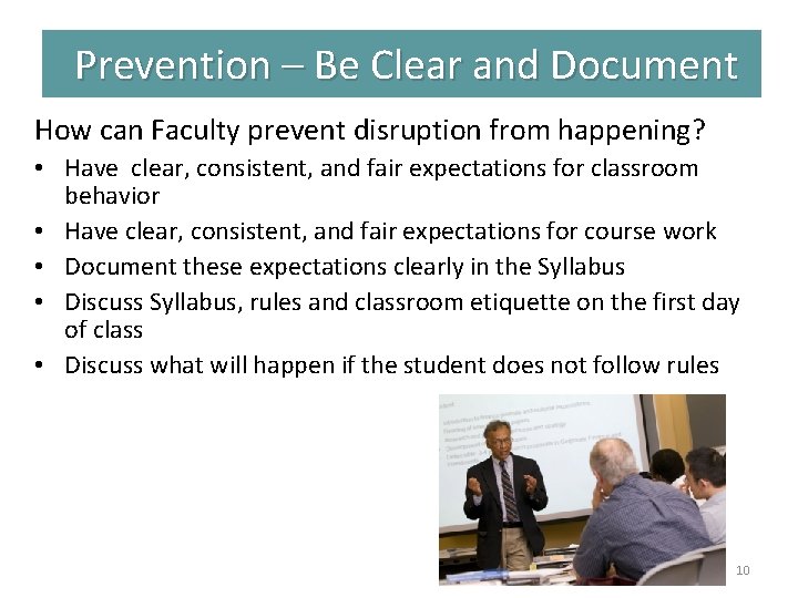 Prevention – Be Clear and Document How can Faculty prevent disruption from happening? •