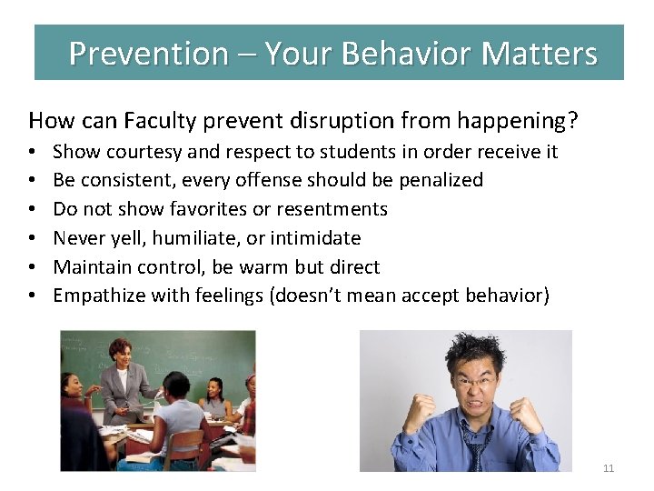 Prevention – Your Behavior Matters How can Faculty prevent disruption from happening? • •