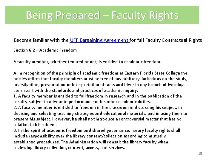 Being Prepared – Faculty Rights Become familiar with the UFF Bargaining Agreement for full