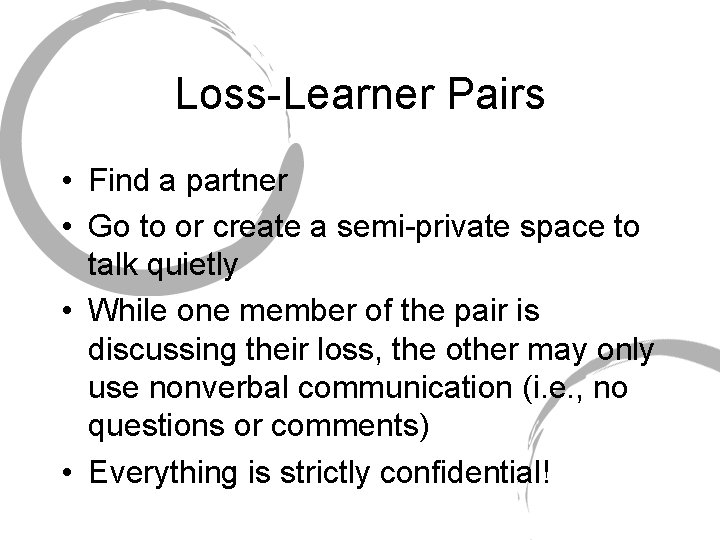Loss-Learner Pairs • Find a partner • Go to or create a semi-private space