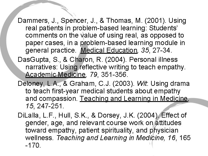 Dammers, J. , Spencer, J. , & Thomas, M. (2001). Using real patients in