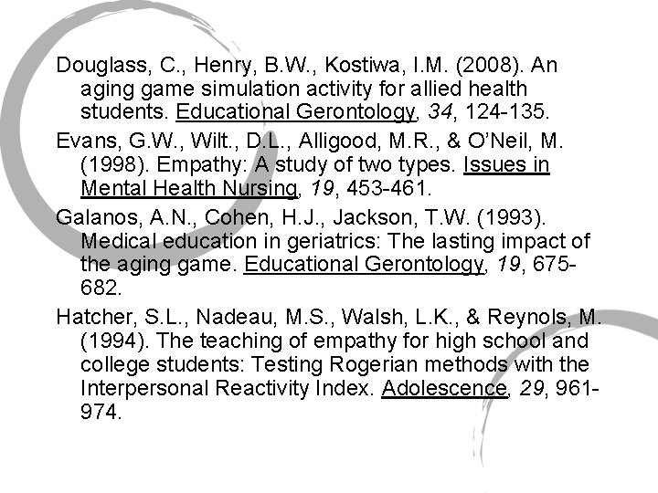 Douglass, C. , Henry, B. W. , Kostiwa, I. M. (2008). An aging game