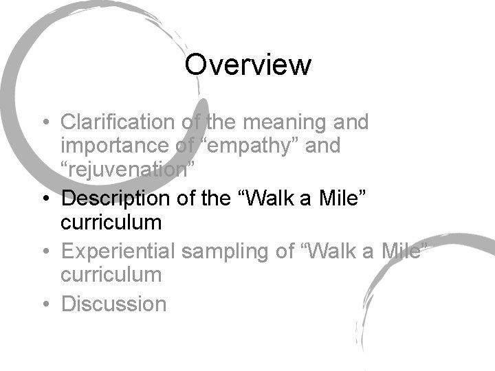 Overview • Clarification of the meaning and importance of “empathy” and “rejuvenation” • Description