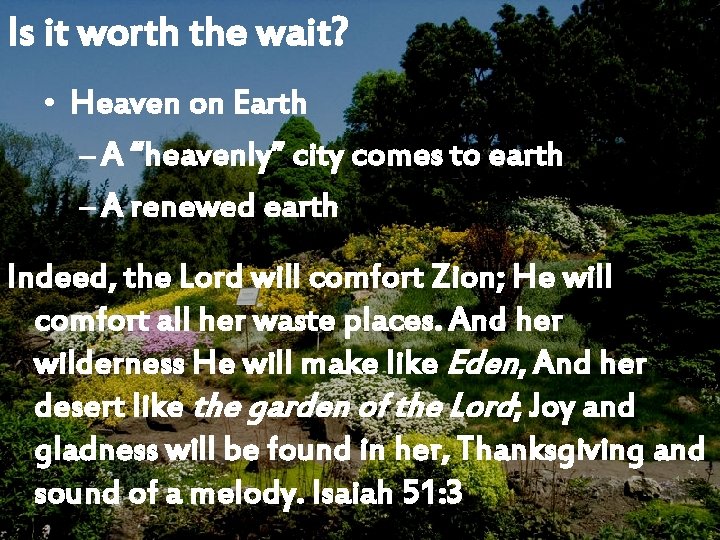 Is it worth the wait? • Heaven on Earth – A “heavenly” city comes