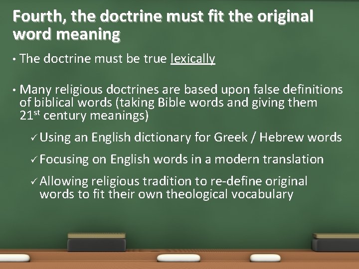 Fourth, the doctrine must fit the original word meaning • The doctrine must be