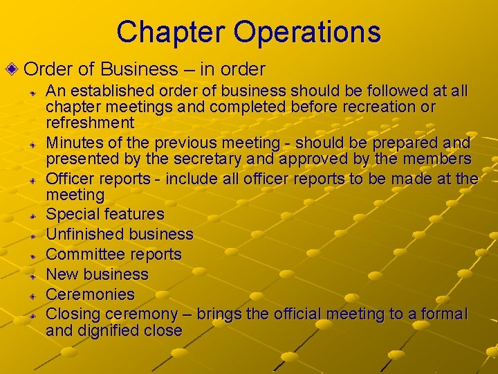 Chapter Operations Order of Business – in order An established order of business should