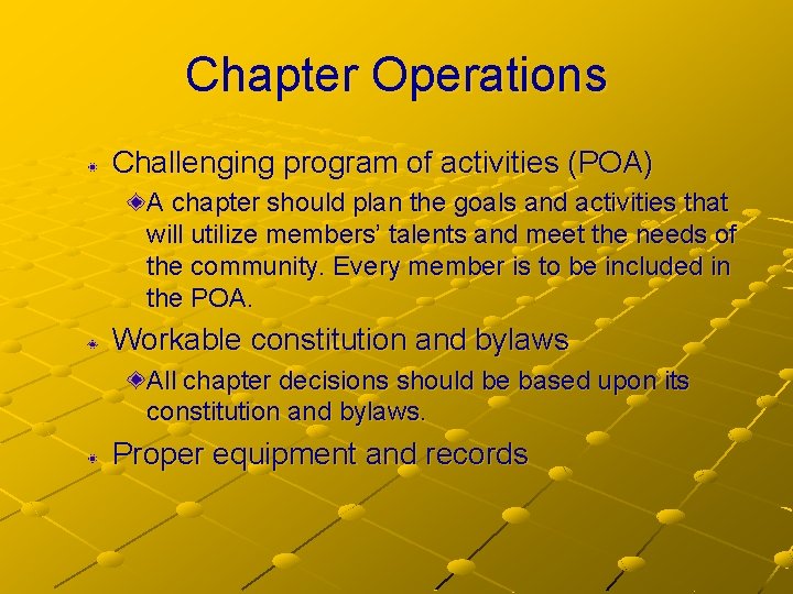 Chapter Operations Challenging program of activities (POA) A chapter should plan the goals and