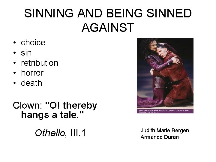 SINNING AND BEING SINNED AGAINST • • • choice sin retribution horror death Clown: