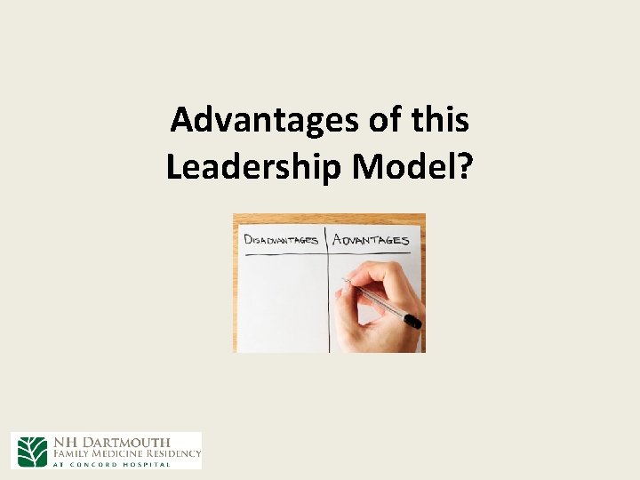 Advantages of this Leadership Model? Advantages of this Leadership Model?
