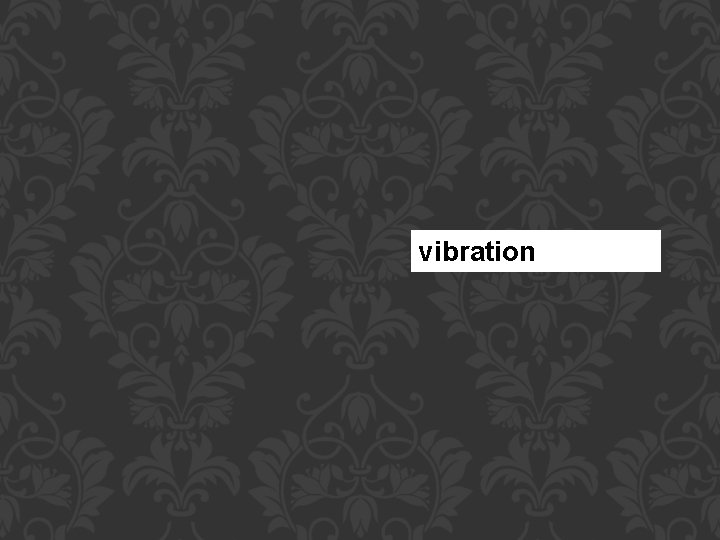 vibration 