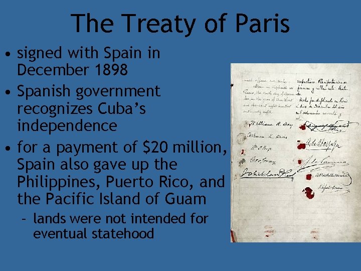 The Treaty of Paris • signed with Spain in December 1898 • Spanish government