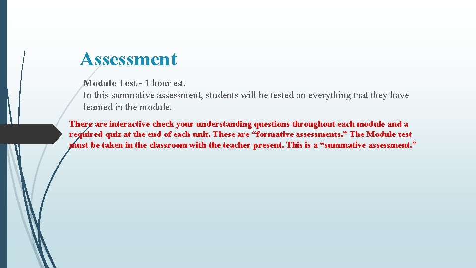 Assessment Module Test - 1 hour est. In this summative assessment, students will be