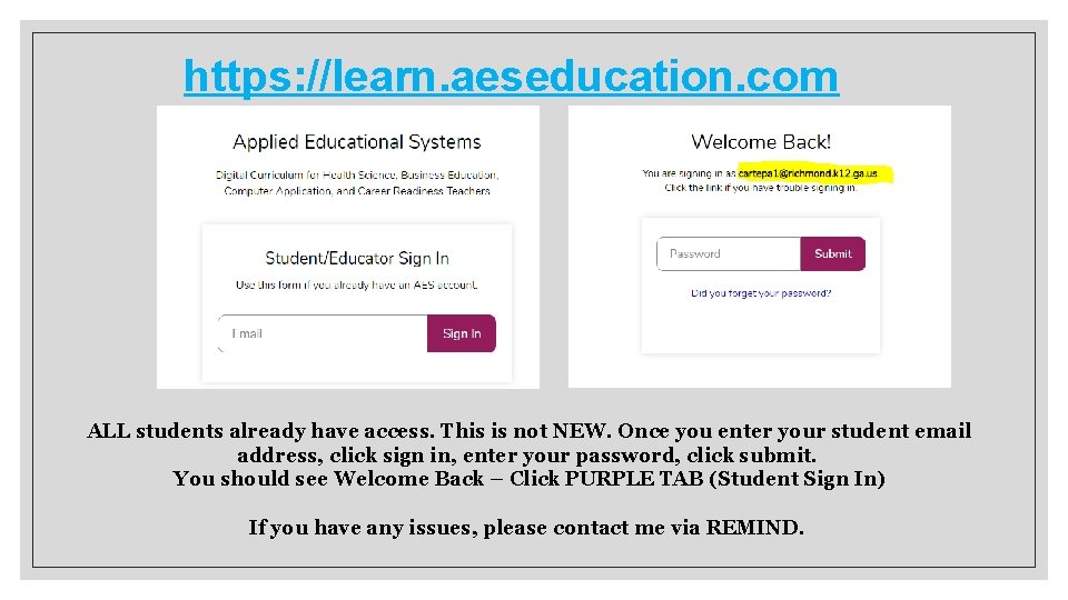 https: //learn. aeseducation. com ALL students already have access. This is not NEW. Once