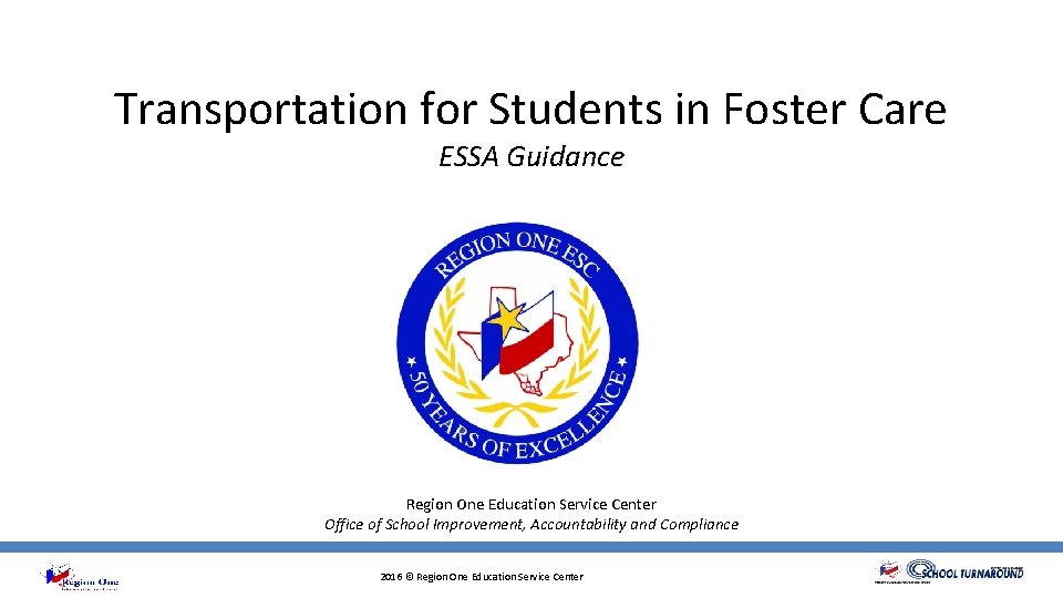 Transportation for Students in Foster Care ESSA Guidance Region One Education Service Center Office