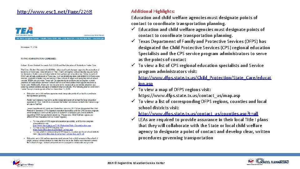 http: //www. esc 1. net/Page/2268 Additional Highlights: Education and child welfare agencies must designate