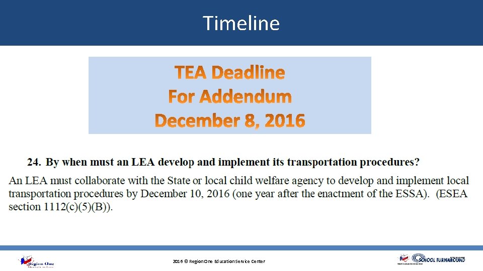 Timeline 2016 © Region One Education Service Center 