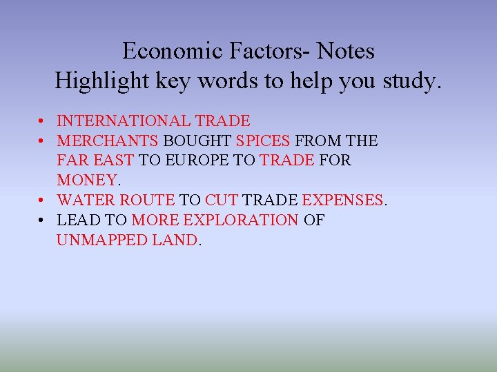 Economic Factors- Notes Highlight key words to help you study. • INTERNATIONAL TRADE •