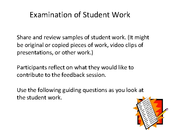 Examination of Student Work Share and review samples of student work. (It might be Examination of Student Work Share and review samples of student work. (It might be